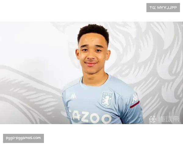 “父亲是我的一切”：阿斯顿维拉新星雅各布·拉姆齐接受BBC专访谈家庭支持